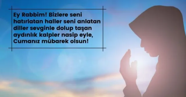 CUMA MESAJLARI 2023| En güzel Cuma mesajları resimli ,dualı, duygusal! Yeni günaydın ve cuma akşamı sözleri!