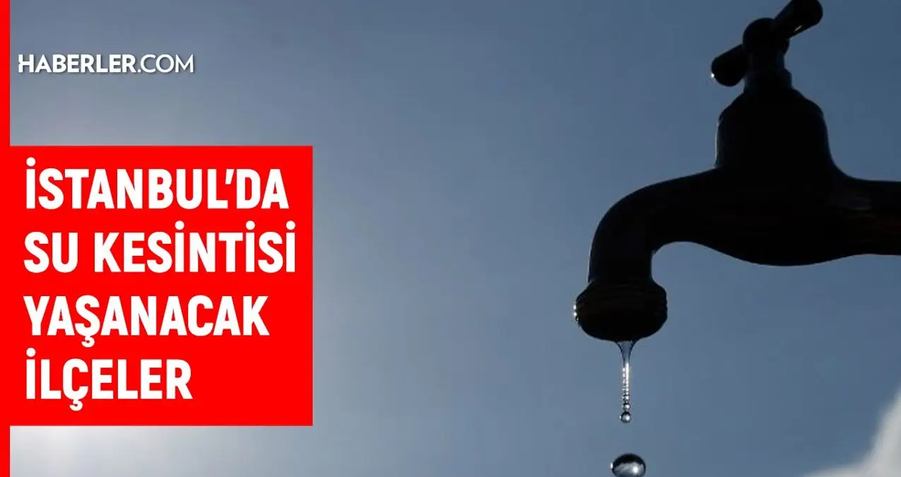 İSKİ İstanbul su kesintisi: İstanbul'da sular ne zaman gelecek? 7-8 Eylül İstanbul su kesintisi listesi!