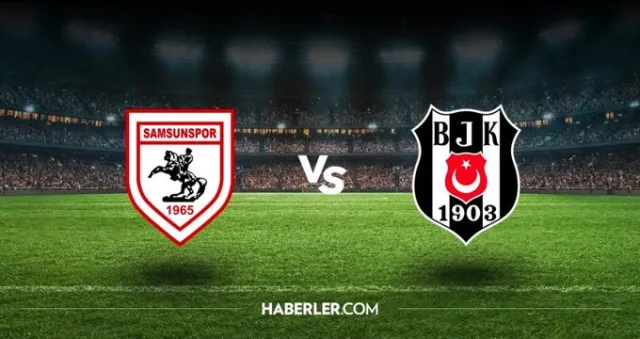 SAMSUNSPOR BEŞİKTAŞ MAÇI canlı izle BEDAVA kesintisiz! Samsunspor Beşiktaş Canlı anlatım izle! Yılport Samsunspor - Beşiktaş Maçı ne zaman saat kaçta?