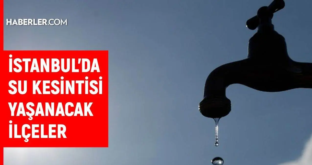 İSKİ İstanbul su kesintisi: İstanbul'da sular ne zaman gelecek? 1-2 Aralık İstanbul su kesintisi listesi!