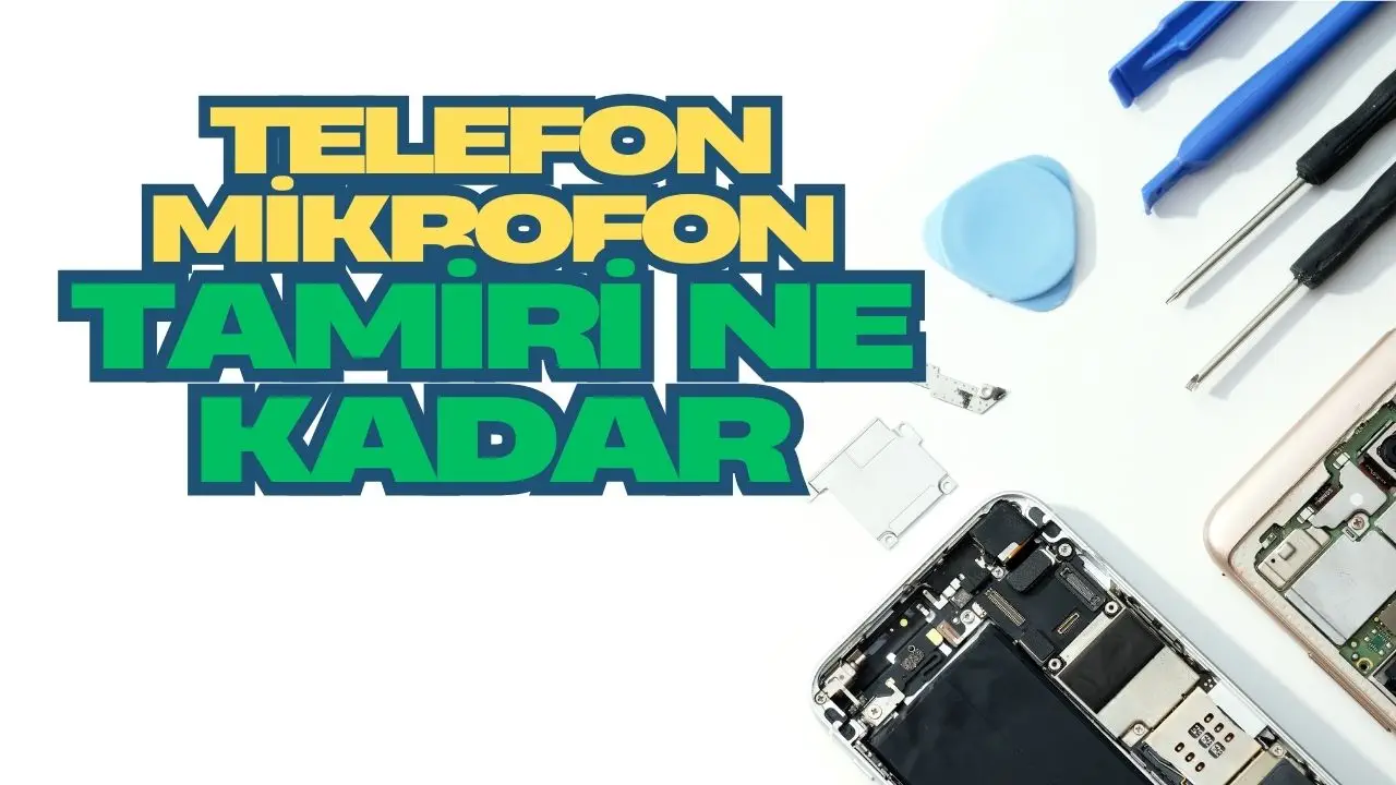 Telefon Mikrofon Tamiri Ne Kadar