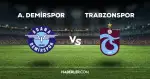 Adana Demirspor - Trabzonspor maçı kaç kaç, bitti mi? MAÇ SKORU! Adana Demirspor - Trabzonspor maçı kaç kaç, canlı maç skoru! Canlı maç anlatımı!