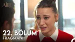 Aile YENİ BÖLÜM (22. BÖLÜM) ne zaman, fragman yayınlandı mı? Aile yeni bölüm ne zaman başlıyor, bu akşam var mı?