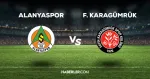 Alanyaspor - Fatih Karagümrük maçı CANLI izle! Alanyaspor - Fatih Karagümrük maçı canlı yayın izle! Nereden, nasıl izlenir?