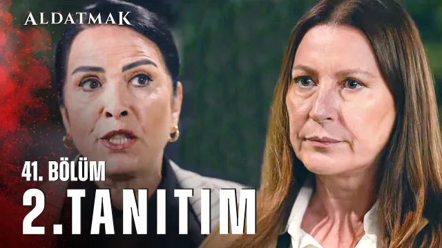 Aldatmak hangi kanalda, hangi gün, ne zaman, bu akşam var mı? Aldatmak 41. BÖLÜM CANLI, FULL, REKLAMSIZ İZLE