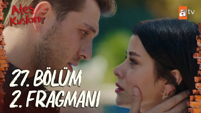 ATEŞ KUŞLARI YENİ BÖLÜM (27. Bölüm) ne zaman, fragman yayınlandı mı? Ateş Kuşları yeni bölüm ne zaman başlıyor, bu akşam var mı?