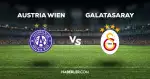 Austria Wien Galatasaray maçı CANLI izle! Austria Wien Galatasaray maçı canlı yayın izle! Austria Wien Galatasaray nereden, nasıl izlenir?