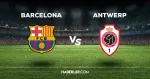 Barcelona Antwerp maçı CANLI izle! Barcelona Antwerp maçı canlı yayın izle! Nereden, nasıl izlenir?
