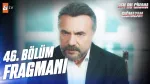 BEN BU CİHANA SIĞMAZAM YENİ BÖLÜM (46. Bölüm) ne zaman, fragman yayınlandı mı? Ben Bu Cihana Sığmazam yeni bölüm ne zaman başlıyor, bu akşam var mı?