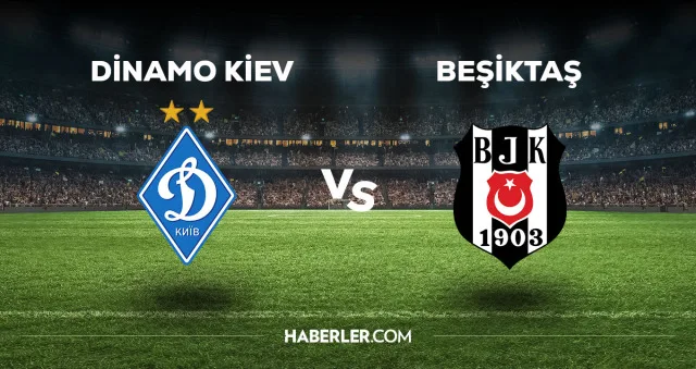 Dinamo Kiev Beşiktaş maçı CANLI izle! Dinamo Kiev BJK maçı canlı yayın izle! Nereden ve nasıl izlenir?