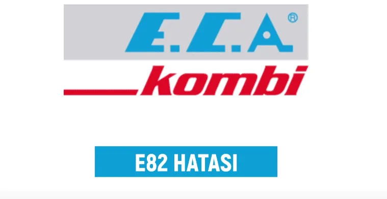 ECA Kombi E82 Hatası Çözümü