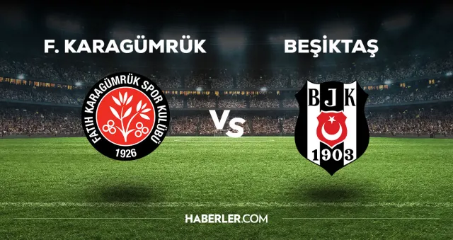 Fatih Karagümrük Beşiktaş maçı CANLI izle! F. Karagümrük BJK maçı canlı yayın izle! Nereden ve nasıl izlenir?