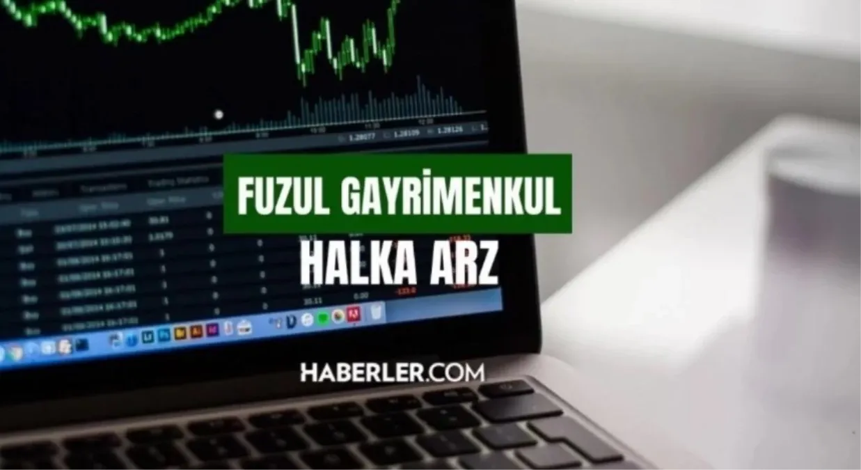 Fuzul GYO ne zaman işlem görecek? Fuzul halka arz kaç lot verir? Fuzul halka arz sonuçları açıklandı mı?