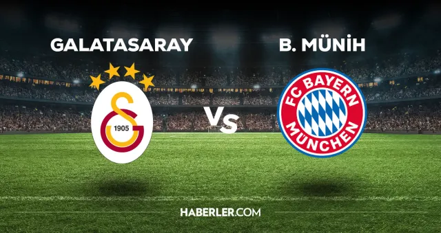 Galatasaray - Bayern Münih maçı CANLI izle! Galatasaray - Bayern Münih maçı canlı yayın izle! Nereden, nasıl izlenir?