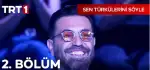 Sen Türkülerini Söyle 2. Fragmanı yayınlandı! TRT 1 ekranlarında yayınlanan Sen Türkülerini Söyle yarışmasının 2. Bölümü ne zaman?