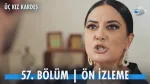 ÜÇ KIZ KARDEŞ 57. BÖLÜM CANLI İZLE! 10 Ekim Üç Kız Kardeş yeni bölüm ne zaman başlıyor, hangi gün oynuyor, bugün var mı?