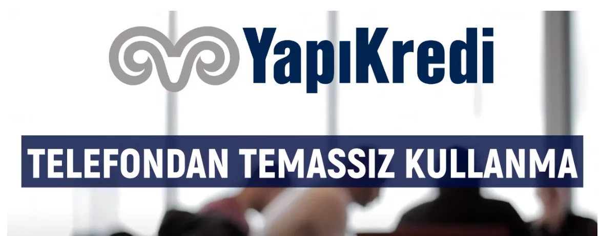 Yapı Kredi Telefondan Temassız Ödeme